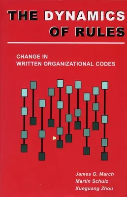 Dinámica de las normas: Cambios en los códigos organizativos escritos - Dynamics of Rules: Change in Written Organizational Codes