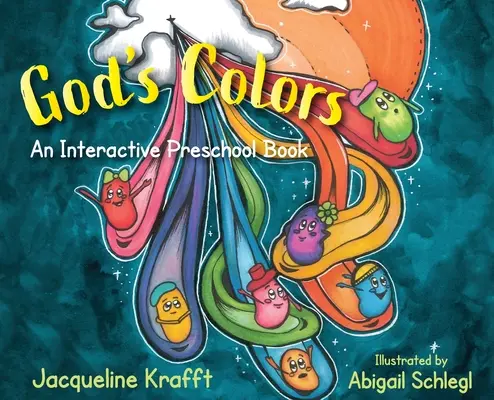 Los colores de Dios: Un libro preescolar interactivo - God's Colors: An Interactive Preschool Book