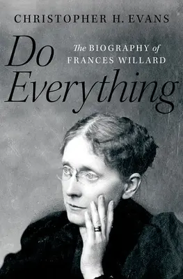 Hazlo todo: la biografía de Frances Willard - Do Everything: The Biography of Frances Willard