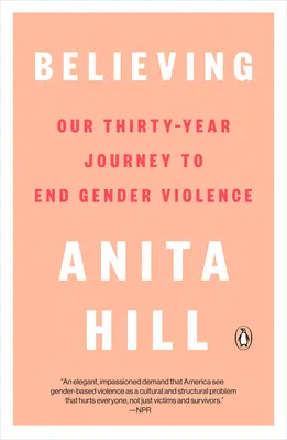 Creer: Nuestro viaje de treinta años para acabar con la violencia de género - Believing: Our Thirty-Year Journey to End Gender Violence