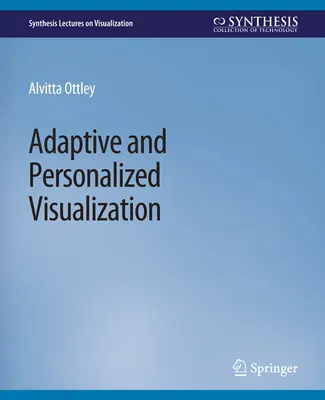 Visualización adaptativa y personalizada - Adaptive and Personalized Visualization