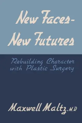 Nuevos rostros, nuevos futuros: Reconstruir el carácter con cirugía plástica - New Faces, New Futures: Rebuilding Character with Plastic Surgery