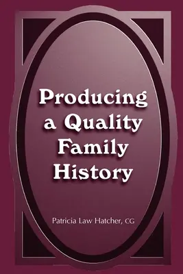 Cómo elaborar una historia familiar de calidad - Producing a Quality Family History