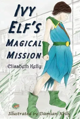 La mágica misión de la elfa Ivy - Ivy Elf's Magical Mission