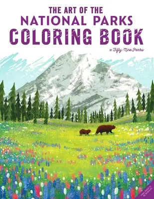 El arte de los Parques Nacionales: Libro para colorear (Cincuenta y nueve parques, libros para colorear) - The Art of the National Parks: Coloring Book (Fifty-Nine Parks, Coloring Books)