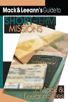 Guía de Mack y Leeann para misiones de corto plazo - Mack and Leeann's Guide to Short-Term Missions