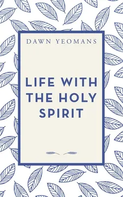 La vida con el Espíritu Santo - Life with the Holy Spirit