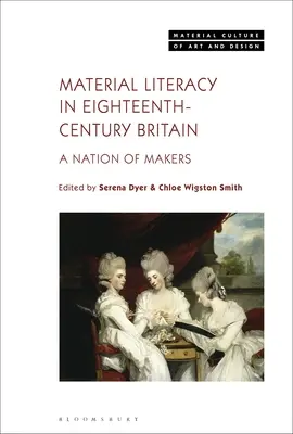 Alfabetización material en la Gran Bretaña del siglo XVIII: Una nación de fabricantes - Material Literacy in 18th-Century Britain: A Nation of Makers