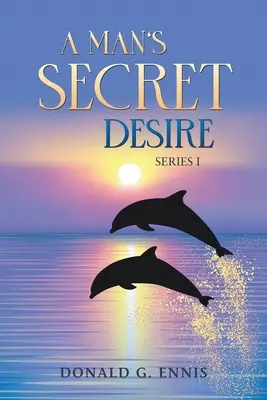 El deseo secreto de un hombre - A Man's Secret Desire