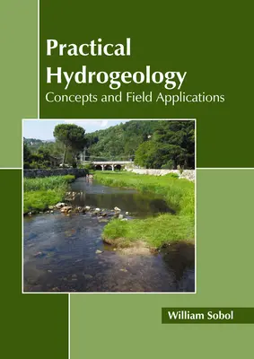 Hidrogeología práctica: Conceptos y aplicaciones de campo - Practical Hydrogeology: Concepts and Field Applications