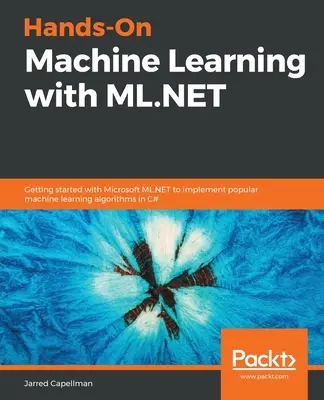 Aprendizaje automático práctico con ML.NET - Hands-On Machine Learning with ML.NET