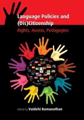 Políticas lingüísticas y (des)ciudadanía: Derechos, acceso, pedagogías - Language Policies and (Dis)Citizenship: Rights, Access, Pedagogies