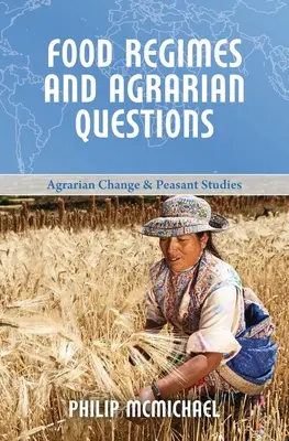 Regímenes alimentarios y cuestiones agrarias - Food Regimes and Agrarian Questions