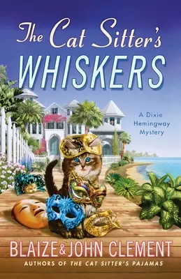 Los bigotes de la cuidadora de gatos: Un misterio de Dixie Hemingway - The Cat Sitter's Whiskers: A Dixie Hemingway Mystery