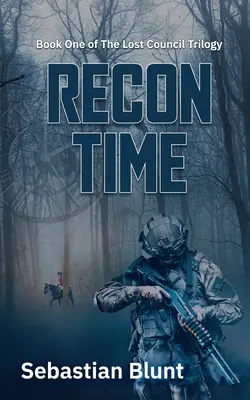Recon Time: Primer libro de la trilogía del Consejo Perdido - Recon Time: Book One of The Lost Council Trilogy