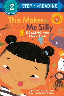 Esto me pone tonto: Cómo afrontar los sentimientos - This Makes Me Silly: Dealing with Feelings