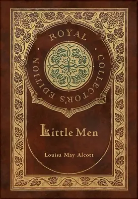 Mujercitas (Edición Real para Coleccionistas) (Tapa dura laminada con sobrecubierta) - Little Men (Royal Collector's Edition) (Case Laminate Hardcover with Jacket)