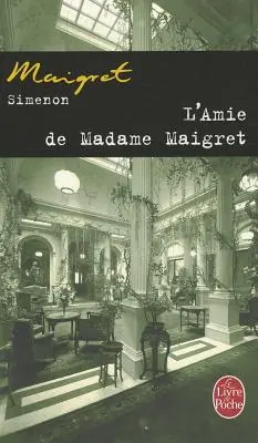 La Amiga de Madame Maigret - L'Amie de Madame Maigret