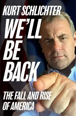 Volveremos: Caída y auge de Estados Unidos - We'll Be Back: The Fall and Rise of America