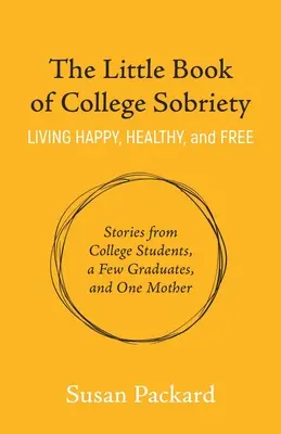 El pequeño libro de la sobriedad universitaria - The Little Book of College Sobriety