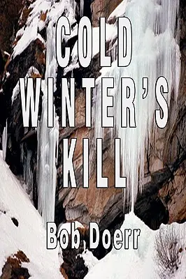 La muerte del frío invierno: (Serie de suspense y misterio de Jim West, Libro 2) - Cold Winter's Kill: (A Jim West Mystery Thriller Series Book 2)