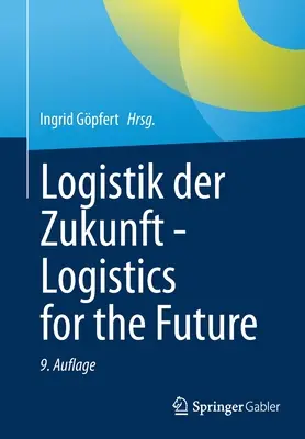 Logistik Der Zukunft - Logística para el futuro - Logistik Der Zukunft - Logistics for the Future