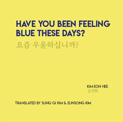 ¿Se ha sentido triste estos días? - Have You Been Feeling Blue These Days?