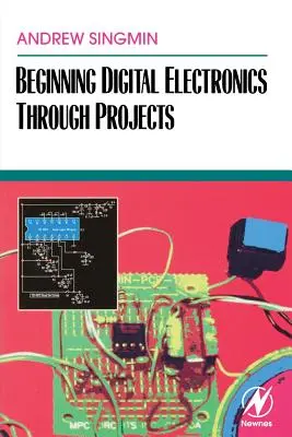 Iniciación a la electrónica digital a través de proyectos - Beginning Digital Electronics Through Projects