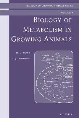 Biología del metabolismo en animales en crecimiento: Biology of Growing Animals Series Volume 3 - Biology of Metabolism in Growing Animals: Biology of Growing Animals Series Volume 3