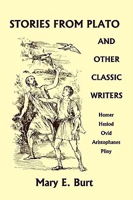 Cuentos de Platón y otros escritores clásicos (Clásicos de ayer) - Stories from Plato and Other Classic Writers (Yesterday's Classics)