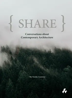 Compartir: Conversaciones sobre arquitectura contemporánea: Los países nórdicos - Share: Conversations about Contemporary Architecture: The Nordic Countries