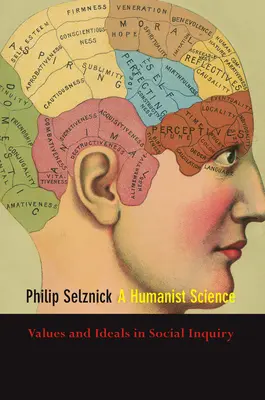 Una ciencia humanista: Valores e ideales en la investigación social - A Humanist Science: Values and Ideals in Social Inquiry