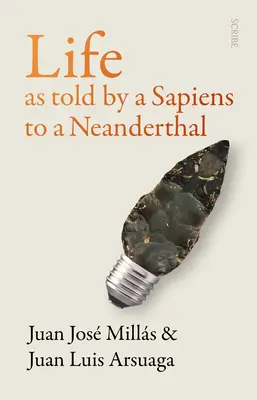 La Vida Contada por un Sapiens a un Neandertal - Life as Told by a Sapiens to a Neanderthal