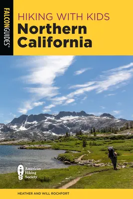 Senderismo con niños en el norte de California: 42 estupendas excursiones para familias - Hiking with Kids Northern California: 42 Great Hikes for Families