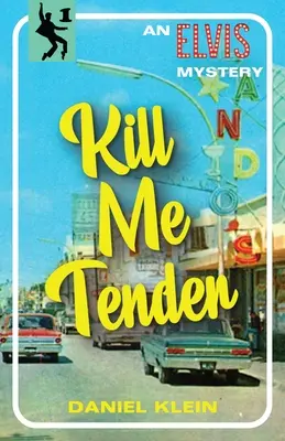 Kill Me Tender: Un misterio de Elvis - Kill Me Tender: An Elvis Mystery