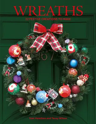 Guirnaldas: 22 creaciones festivas para hacer - Wreaths: 22 Festive Creations to Make