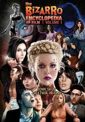 La Enciclopedia Bizarro del Cine Volumen 1 - The Bizarro Encyclopedia of Film Volume 1