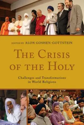 La crisis de lo sagrado: Desafíos y transformaciones en las religiones del mundo - The Crisis of the Holy: Challenges and Transformations in World Religions