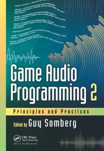 Game Audio Programming 2: Principios y prácticas - Game Audio Programming 2: Principles and Practices