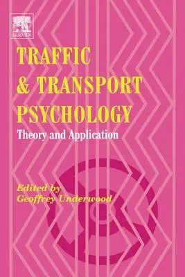 Psicología del tráfico y del transporte: Teoría y aplicación - Traffic and Transport Psychology: Theory and Application
