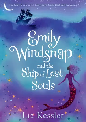 Emily Windsnap y el Barco de las Almas Perdidas: #6 - Emily Windsnap and the Ship of Lost Souls: #6