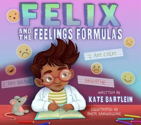 Félix y las fórmulas de los sentimientos - Felix and the Feelings Formulas