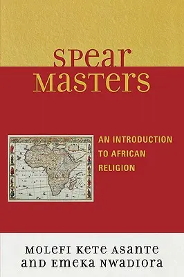 Spearmasters: Introducción a la religión africana - Spearmasters: Introduction to African Religion