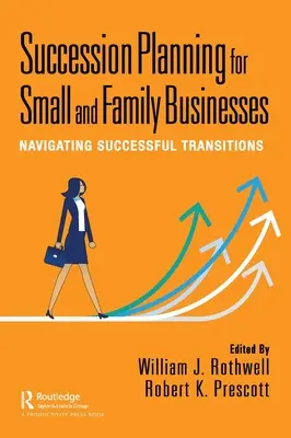 Planes de sucesión para pequeñas empresas y empresas familiares: Transiciones exitosas - Succession Planning for Small and Family Businesses: Navigating Successful Transitions