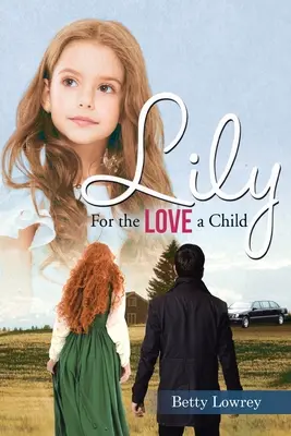 Lily: Por el amor de un niño - Lily: For the Love of a Child