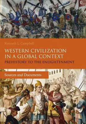 La civilización occidental en un contexto global: De la Prehistoria a la Ilustración: Fuentes y documentos - Western Civilization in a Global Context: Prehistory to the Enlightenment: Sources and Documents