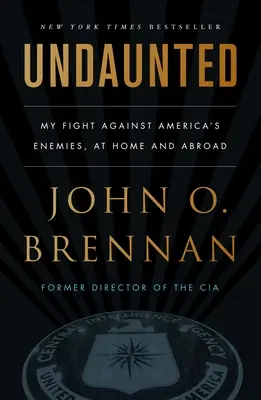 Undaunted: Mi lucha contra los enemigos de Estados Unidos, en casa y en el extranjero - Undaunted: My Fight Against America's Enemies, at Home and Abroad