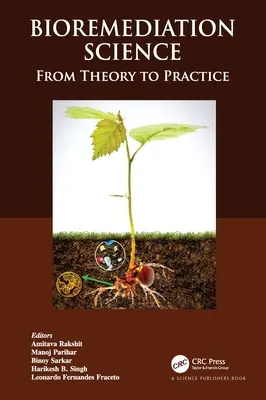 Ciencia de la biorremediación: De la teoría a la práctica - Bioremediation Science: From Theory to Practice