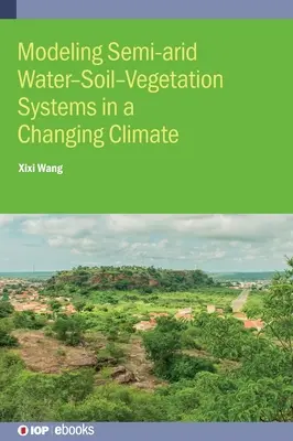 Modelización de sistemas semiáridos de agua-suelo-vegetación - Modeling Semi-arid Water-Soil-Vegetation Systems