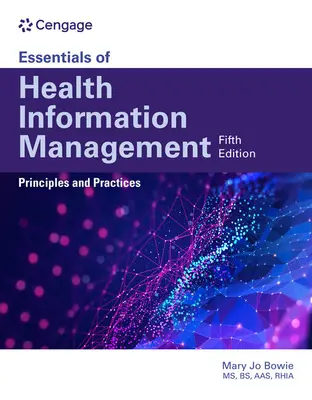 Aspectos esenciales de la gestión de la información sanitaria: Principios y Prácticas: Principios y Prácticas - Essentials of Health Information Management: Principles and Practices: Principles and Practices